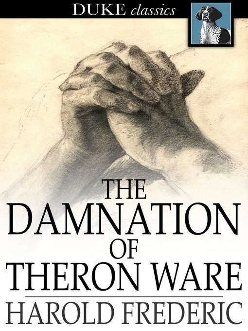 Title details for The Damnation of Theron Ware by Harold Frederic - Available